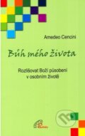 Kniha: Bůh mého života (Amedeo Cencini), 2010