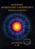 Moderní astrologie a hermetika 2 - Jan Frank, RJART - Mgr. Renata Jandová, 2006