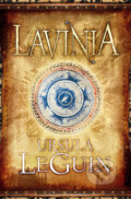 Lavinia - Ursula K. Le Guin, Slovart, 2010