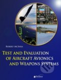 Test and Evaluation of Aircraft Avionics and Weapons Systems - Robert McShea, 2010