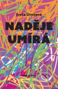 Kniha: Naděje umírá (Iveta Urešová). Pointa, 2020