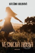 Kniha: Vesnická holka (Kateřina Holubová)