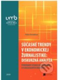 Súčasné trendy v ekonomickej žurnalistike: diskurzná analýza - Petra Strnádová, Belianum, 2020