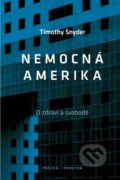 Nemocná Amerika - Timothy Snyder, Paseka, Prostor, 2020