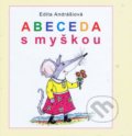 Kniha: Abeceda s myškou (Edita Andrášiová). Mgr. Edita Andrášiová, 2020