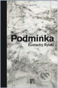 Podmínka - Eustachy Rylski, Pistorius & Olšanská, 2020