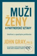 Muži, ženy a partnerské vztahy - John Gray, 2020