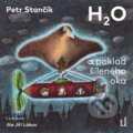 H2O a poklad šíleného oka - Petr Stančík, OneHotBook, 2020