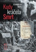 Kniha: Kudy kráčela smrt (Stanislav Motl). Eminent, 2020
