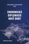 Ekonomická diplomacie nové doby - Jana Marková, Professional Publishing, 2020