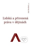 Lidská a přirozená práva v dějinách - Aleš Havlíček, Univerzita J.E. Purkyně, 2014