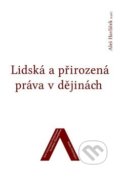 Kniha: Lidská a přirozená práva v dějinách (Aleš Havlíček). Univerzita J.E. Purkyně, 2014