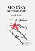Motáky nezvěstnému - Karel Pecka, Daniel Pagáč, 2020