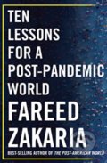 Ten Lessons for a Post-Pandemic World - Fareed Zakaria, 2020