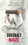 E-kniha: Dokonalý manžel (Adriana Macháčová), 2020