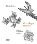 Mrtvá krysa nekouše - Zdeňka Sůvová, Novela Bohemica, 2020