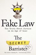 Fake Law - The  Secret Barrister, Pan Macmillan, 2020