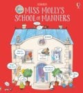Miss Molly&#039;s School of Manners - James Maclaine, Rosie Reeve (ilustrátor), Usborne, 2018
