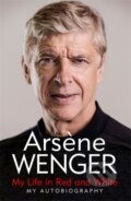 My Life in Red and White - Arsene Wenger, Weidenfeld and Nicolson, 2020