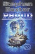 Proud - Stephen Baxter, Laser books