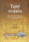 Kniha: Tajný symbol (Peter Blackstock). Argo, 2010