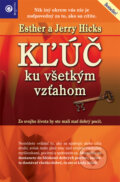 Kniha: Kľúč ku všetkým vzťahom (Esther Hicks a Jerry Hicks), 2009 Kniha: Kľúč ku všetkým vzťahom (Esther Hicks a Jerry Hicks), 2009