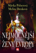 Nejmocnější ženy Evropy - Slávka Poberová, Melita Denková, Alpress, 2010