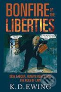 Bonfire of the Liberties - Keith Ewing, Oxford University Press, 2010