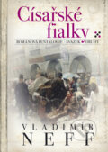 Kniha: Císařské fialky - II. (Vladimír Neff). BB/art, 2010