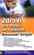 Zdraví je v hlavě, ne v lékárně - Alexander Svijaš, Eugenika, 2010