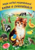 Moja veľká rozprávková kniha o zvieratkách - Kolektív autorov, 2003