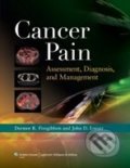 Cancer Pain: Assessment, Diagnosis, and Management - Dermot R. Fitzgibbon, John D. Loeser, Lippincott Williams & Wilkins, 2010