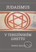 Judaismus v terezínském ghettu - Marta Malá, P3K, 2020