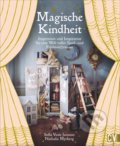 Kniha: Magische Kindheit (Nathalie Myrberg a Sofia Vusir Jansson). Christophorus, 2020