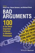 Bad Arguments - Robert Arp, Steven Barbone, Michael Bruce, John Wiley & Sons, 2018