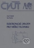 Elektronické obvody pro měřicí techniku - Josef Vedral, CVUT Praha, 2004