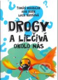 Kniha: Drogy a liečivá okolo nás (Igor Bodík, Lucia Bírošová a Tomáš Mackuľak). STU, 2020