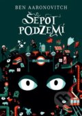 Šepot podzemí - Ben Aaronovitch, Argo, 2016