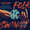 B-Side Band: Folk Swings LP - B-Side Band, 2020
