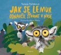 Kniha: Jak se lemur odnaučil šťourat v nose (Tereza Pařízková). Albatros CZ, 2021
