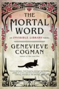 The Mortal Word - Genevieve Cogman, Penguin Books, 2018
