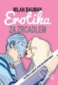 Erotika za zrcadlem - Milan Bauman, Petrklíč, 2020
