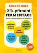 Síla přírodní fermentace - Sandor Katz, Alferia, 2020