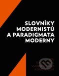 Slovníky modernistů a paradigmata moderny - Tomáš Kubíček, Vladimír Papoušek, David Skalický, Akropolis, 2020
