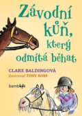 Kniha: Závodní kůň, který odmítá běhat (Clare Balding). Bambook, 2020