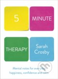 Five Minute Therapy - Sarah Crosby, Century, 2021