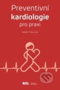 Preventivní kardiologie v praxi - Vladimír Tuka, NOL - nakladatelství odborné literatury, 2020