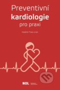 Kniha: Preventivní kardiologie v praxi (Vladimír Tuka). NOL - nakladatelství odborné literatury, 2020