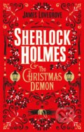 Sherlock Holmes and the Christmas Demon - James Lovegrove, Titan Books, 2020