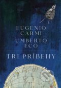 Kniha: Tri príbehy (Eugenio Carmi a Umberto Eco), 2021 Kniha: Tri príbehy (Eugenio Carmi a Umberto Eco), 2021